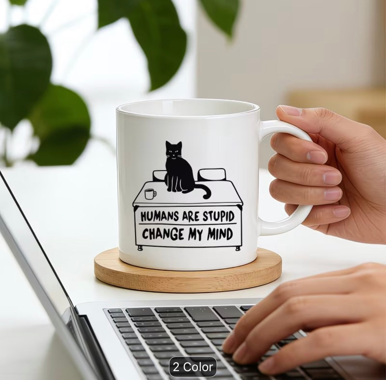 Funny Colour Changing Coffee mug  "Humans Are Stupid Change My Mind"