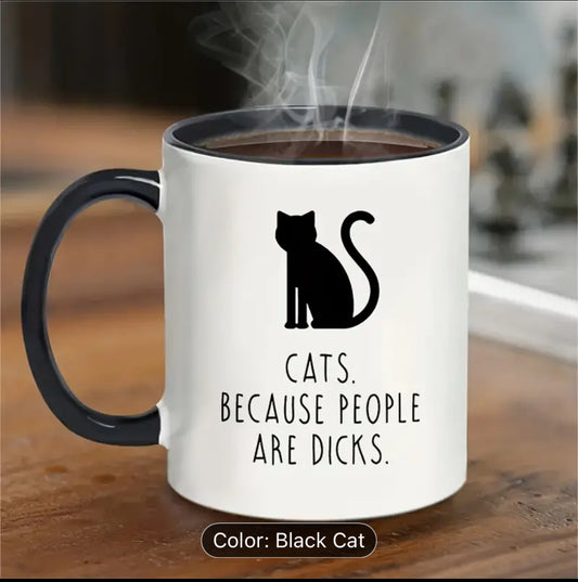 Funny Mug - Cats because people are 🍆