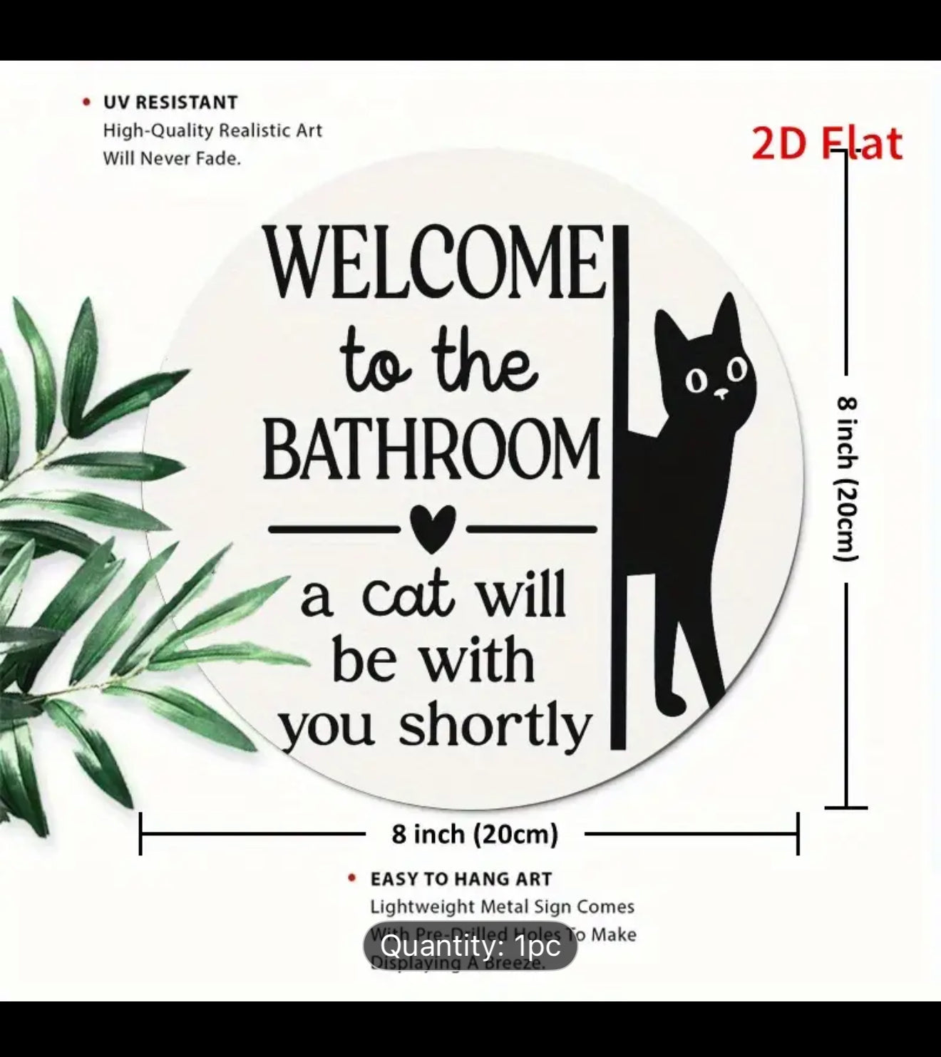 Welcome to the Bathroom A Cat Will Be with You Shortly Sign