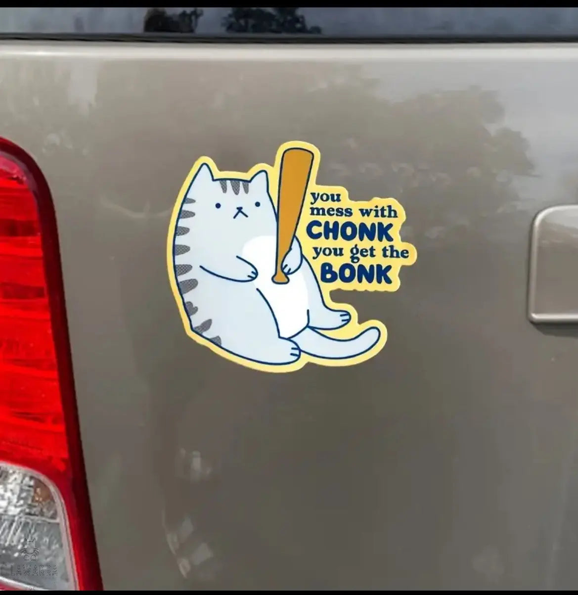 You Mess With the Chonk You Get the Bonk Sticker Illawarra Cat Rescue Support Shop