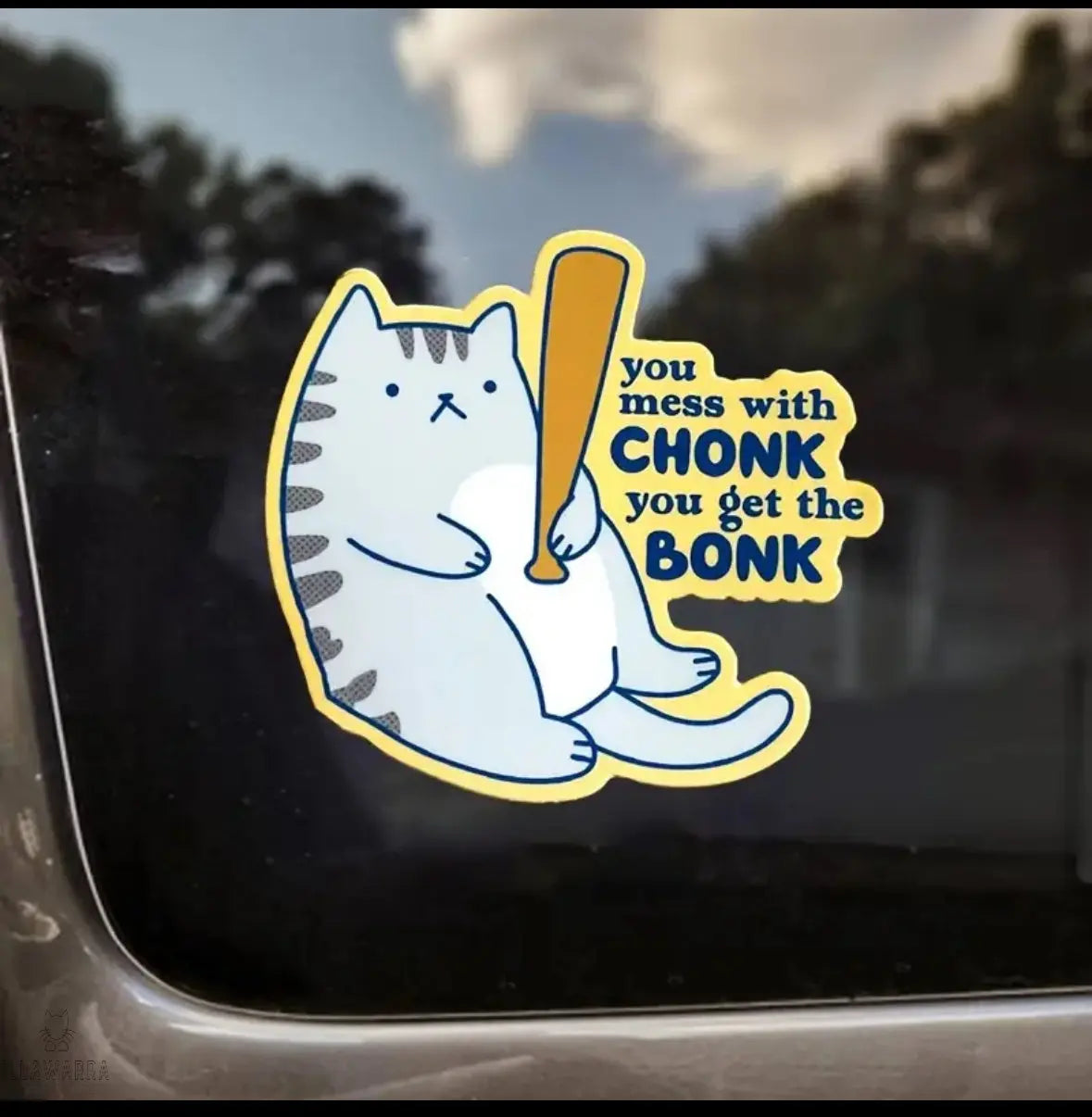 You Mess With the Chonk You Get the Bonk Sticker Illawarra Cat Rescue Support Shop